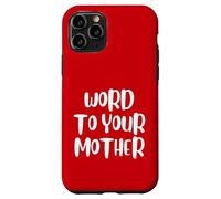 Funny Word To Your Mother Jokes Sarcastic Carcasa para iPhone 11 Pro