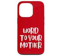 Funny Word To Your Mother Jokes Sarcastic Carcasa para iPhone 13 Pro