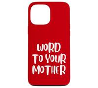 Funny Word To Your Mother Jokes Sarcastic Carcasa para iPhone 13 Pro MAX