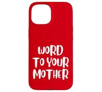 Funny Word To Your Mother Jokes Sarcastic Carcasa para iPhone 15