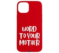 Funny Word To Your Mother Jokes Sarcastic Carcasa para iPhone 15 Plus