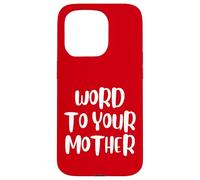 Funny Word To Your Mother Jokes Sarcastic Carcasa para iPhone 15 Pro