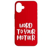 Funny Word To Your Mother Jokes Sarcastic Carcasa para iPhone 16 Plus