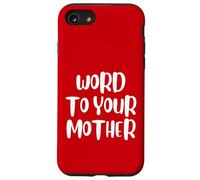 Funny Word To Your Mother Jokes Sarcastic Carcasa para iPhone SE (2020) / 7/8