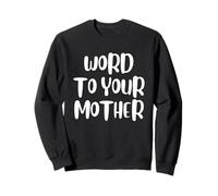 Funny Word To Your Mother Jokes Sarcastic Sudadera
