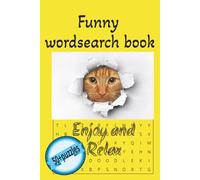 Funny wordsearch book: Enjoy and relax with this funny book anywhere you go 50+puzzles for teenagers and adults
