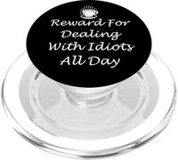 Funny Work Coffee Cup Reward for Dealing with Idiots All Day PopSockets PopGrip para MagSafe
