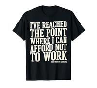 Funny Work Sundays Cita Sarcástico Humor Adulto Camiseta