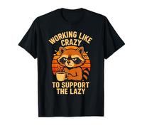 Funny Working Like Crazy To Support The Lazy Raccoon Camiseta