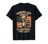 Funny Working Like Crazy To Support The Lazy Raccoon Camiseta