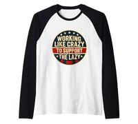 Funny Working Like Crazy To Support The Lazy US Flag Camiseta Manga Raglan