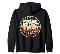 Funny Working Like Crazy To Support The Lazy US Flag Sudadera con Capucha