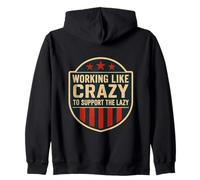 Funny Working Like Crazy To Support The Lazy US Flag Sudadera con Capucha
