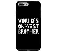 Funny World'S Okayest Brother Sarcastic Humor Sibling Carcasa para iPhone 7 Plus/8 Plus
