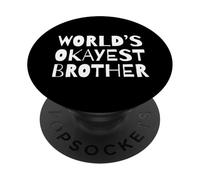 Funny World'S Okayest Brother Sarcastic Humor Sibling PopSockets PopGrip Adhesivo