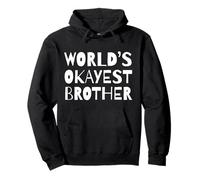 Funny World'S Okayest Brother Sarcastic Humor Sibling Sudadera con Capucha