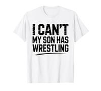 Funny Wrestling Parent Mom Dad I Can't My Son Has Wrestling Camiseta