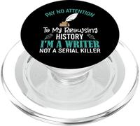 Funny Writers Author Pun - I'm A Writer Not A Serial Killer PopSockets PopGrip para MagSafe