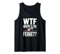 Funny WTF Wheres The Hurón Humorístico Dicho Camiseta sin Mangas