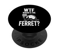 Funny WTF Wheres The Hurón Humorístico Dicho PopSockets PopGrip Adhesivo