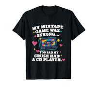 Funny Y2K Nostalgia My Mixtape Game Was Strong hombres y mujeres Camiseta