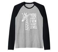 Funny You Are Not Even On My Level Diciendo Jirafa Mujeres Hombres Camiseta Manga Raglan