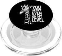 Funny You Are Not Even On My Level Diciendo Jirafa Mujeres Hombres PopSockets PopGrip para MagSafe