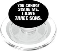 Funny You Cannot Scare Me, I Have Three Sons Father's Day PopSockets PopGrip para MagSafe