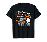 Funny You Can't Scare Me I'm A Retired Teacher Halloween Camiseta