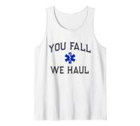 Funny You Fall We Haul Ski Patrol EMT EMS Personal Médico Camiseta sin Mangas