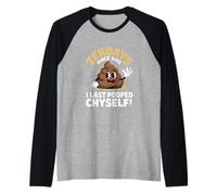 Funny Zero Days Since I Last Pooped Myself Daying Camiseta Manga Raglan