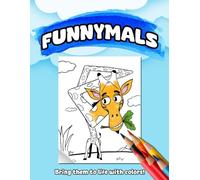 Funnymals - Funny Animal Coloring Book: Coloring Pages with Funny Cartoon Style Animals