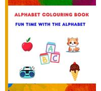 Funtime With The Alphabet: Alphabet Colouring Book