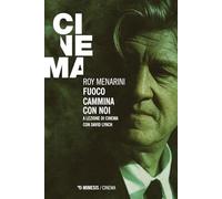 Fuoco cammina con noi. A lezione di cinema con David Lynch (Cinema / Minima)