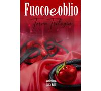 Fuoco e oblio: La terza trilogia