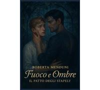 Fuoco e ombre: Il patto degli Stapely