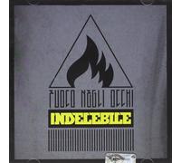 Fuoco Negli Occhi - Indelebile