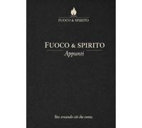 Fuoco & Spirito - Appunti: Uno spazio per tornare a sé