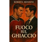 Fuoco sul ghiaccio: Terzo libro della saga dei fratelli Serenghetti