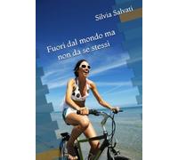 Fuori dal mondo ma non da se stessi