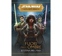 Fuori dalle ombre. L'Alta Repubblica. Star Wars (Vol. 6)