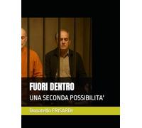 FUORI DENTRO: UNA SECONDA POSSIBILITA'