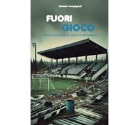 Fuori Gioco: Storie sbagliate di calcio in Romagna