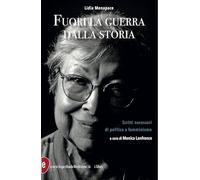 Fuori la guerra dalla storia. Scritti necessari di politica e femminismo