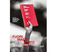 Fuori la mafia dallo Stato. Un'agenda rossa nel cuore (Cronisti scalzi)
