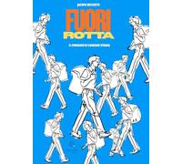 Fuorirotta. Il coraggio di cambiare strada