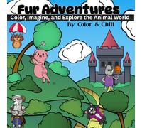 Fur Adventures: Color, Imagine, and Explore the Animal World