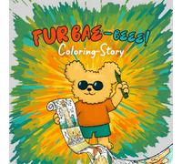 Fur Bae-beee!: Colouring Storybook Adventure: A One-of-a-Kind Colouring Book That Turns Into a Story Book! I Storytelling Colouring Book for Creative Play & Learning