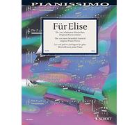 Fur Elise - The 100 Most Beautiful Classical Original Piano Pieces: Pianissimo Series by Unknown(2008-12-01)