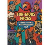 Fur-mous Faces: Celebrity Animal Mashup Coloring Book
